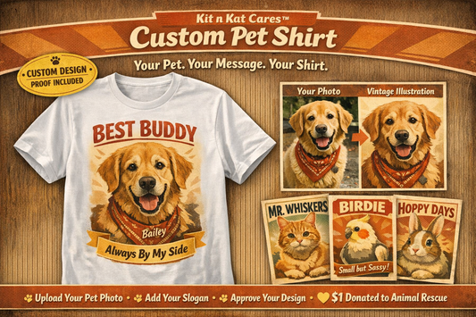 Kit n Kat Cares™ Custom Pet Shirt – Your Pet, Your Message